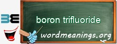 WordMeaning blackboard for boron trifluoride